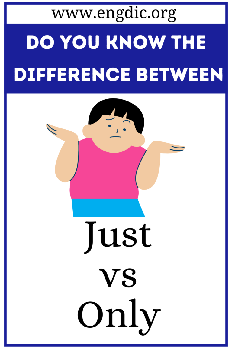 Just Vs Only What S The Difference EngDic