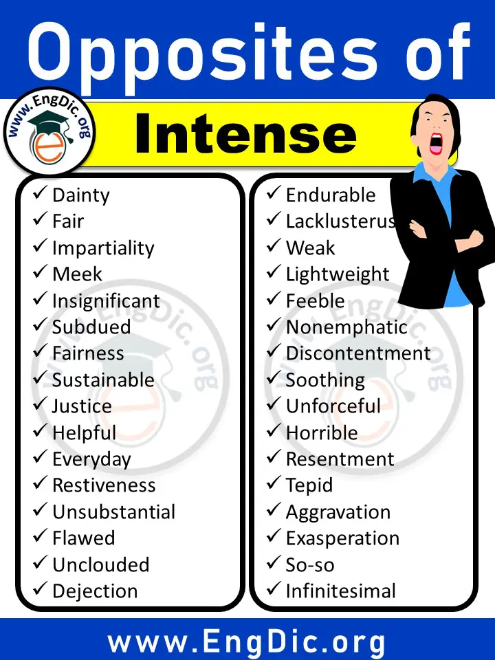 list of opposite of intense