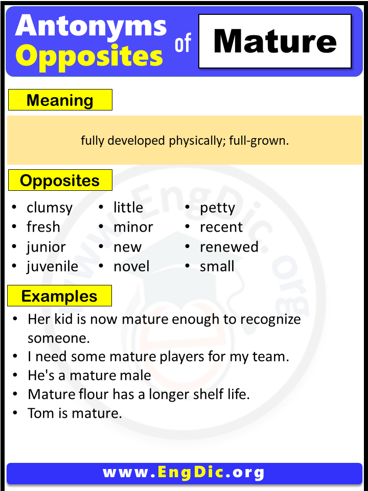 Opposite Of Mature, Antonyms of Mature, Meaning and Example Sentences