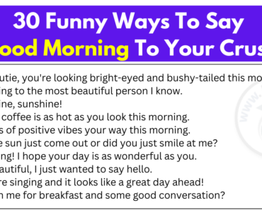 30+ Funny Ways To Say Good Morning To Your Crush