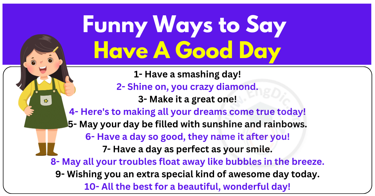 50+ Funny Ways to Say Have A Good Day – EngDic
