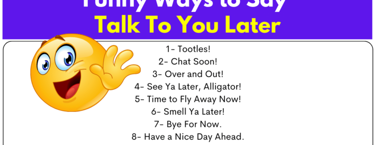 50+ Funny Ways to Say Talk To You Later