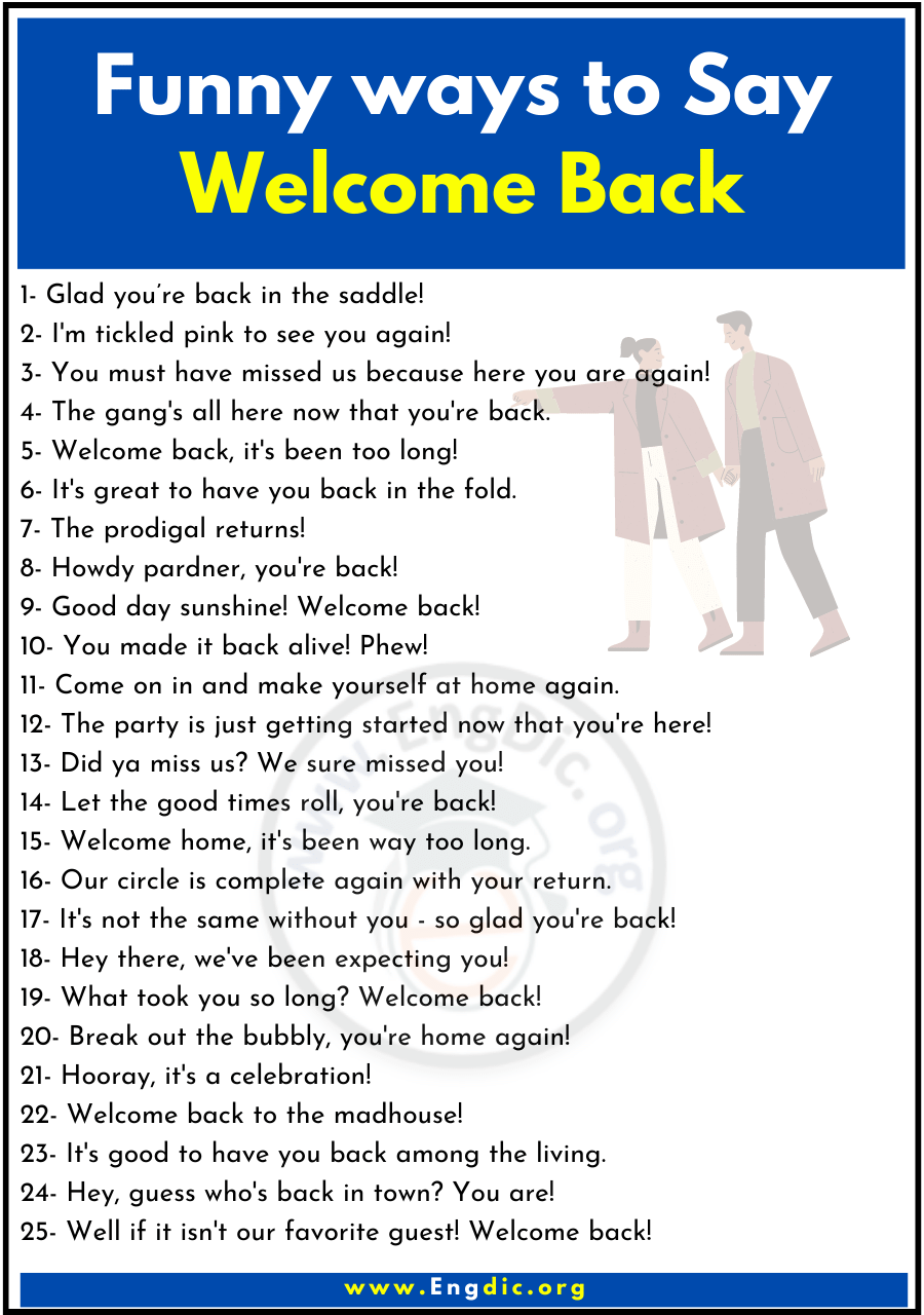 50 Funny Ways To Say Welcome Back EngDic