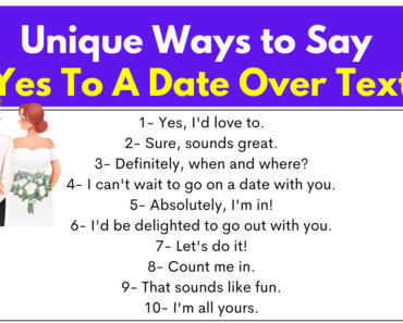 30+ Unique Ways to Say Yes To A Date Over Text