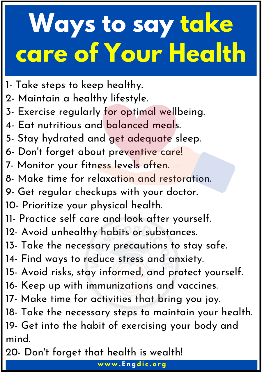 Ways to say take care of Your Health