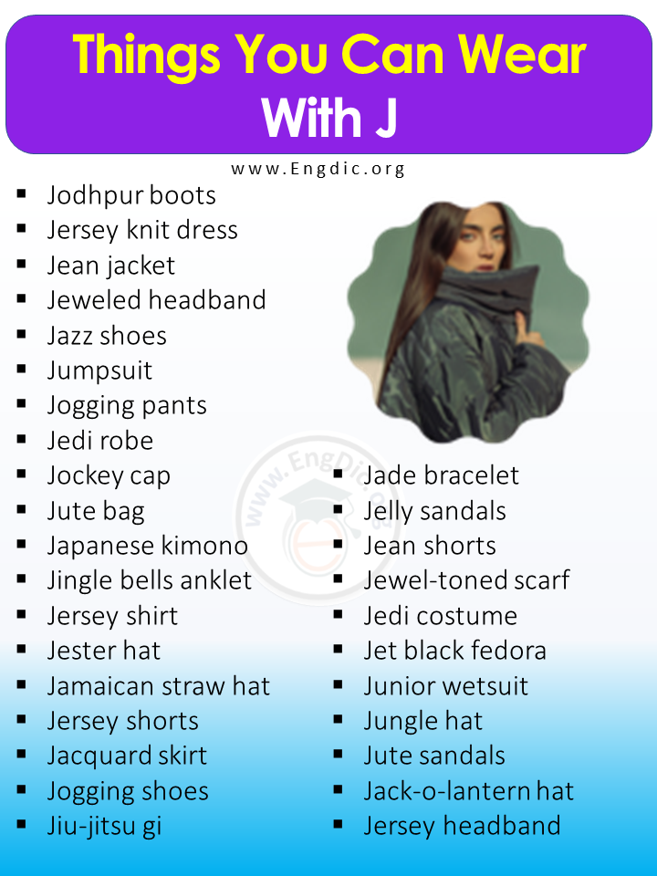 Things You Can Wear With J