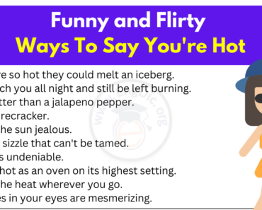 53+ Flirty & Funny Ways To Say You’re Hot
