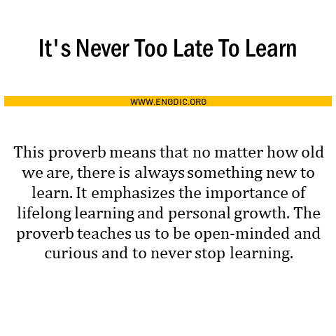 Its Never Too Late To Learn