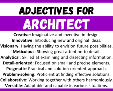 20+ Best Words to Describe Architect, Adjectives for Architect