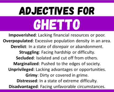 20+ Best Words to Describe Ghetto, Adjectives for Ghetto