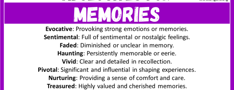 20+ Best Words to Describe Memories, Adjectives for Memories