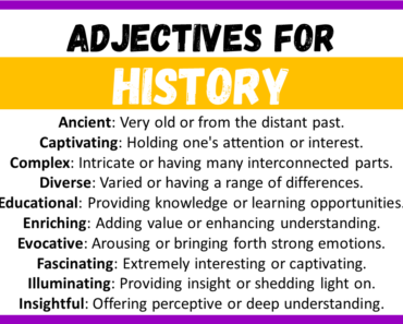 20+ Best Words to Describe History, Adjectives for History