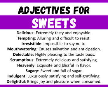 20+ Best Adjectives for Sweets, Words to Describe Sweets
