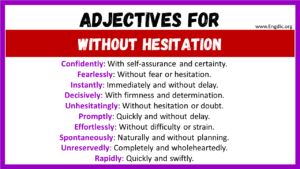 20 Best Adjectives For Without Hesitation Engdic