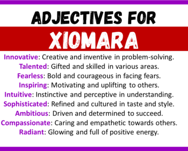 20+ Best Words to Describe a Xiomara, Adjectives for Xiomara