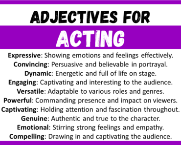 40+ Best Words to Describe Acting, Adjectives for Acting