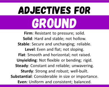 20+ Best Words to Describe Ground, Adjectives for Ground