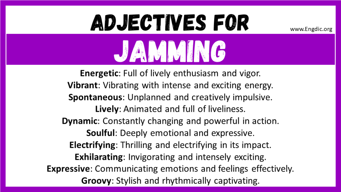 20+ Best Words to Describe Jamming, Adjectives for Jamming EngDic