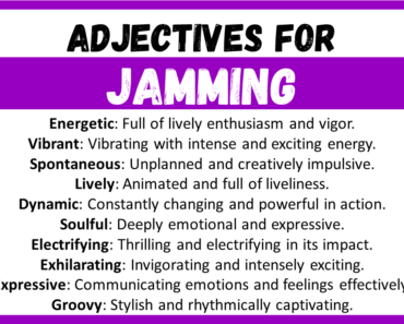 20+ Best Words to Describe Jamming, Adjectives for Jamming