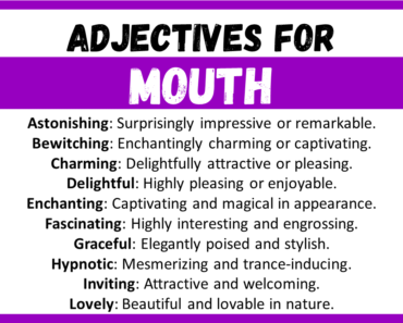 20+ Best Words to Describe Mouth, Adjectives for Mouth