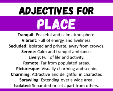 20+ Best Words to Describe Place, Adjectives for Place