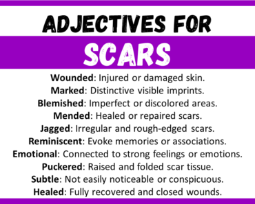 20+ Best Words to Describe Scars, Adjectives for Scars