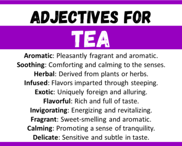 20+ Best Words to Describe Tea, Adjectives for Tea