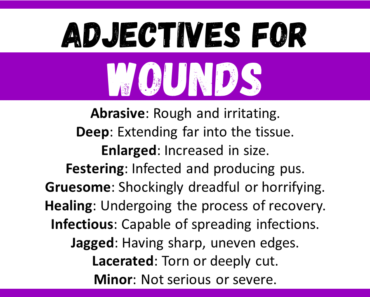 20+ Best Words to Describe Wounds, Adjectives for Wounds