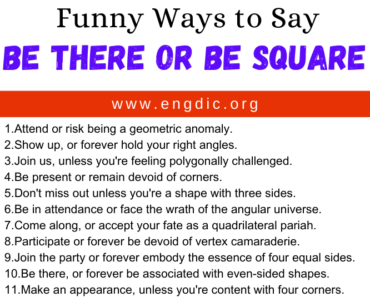 30 Funny Ways to Say Be There Or Be Square