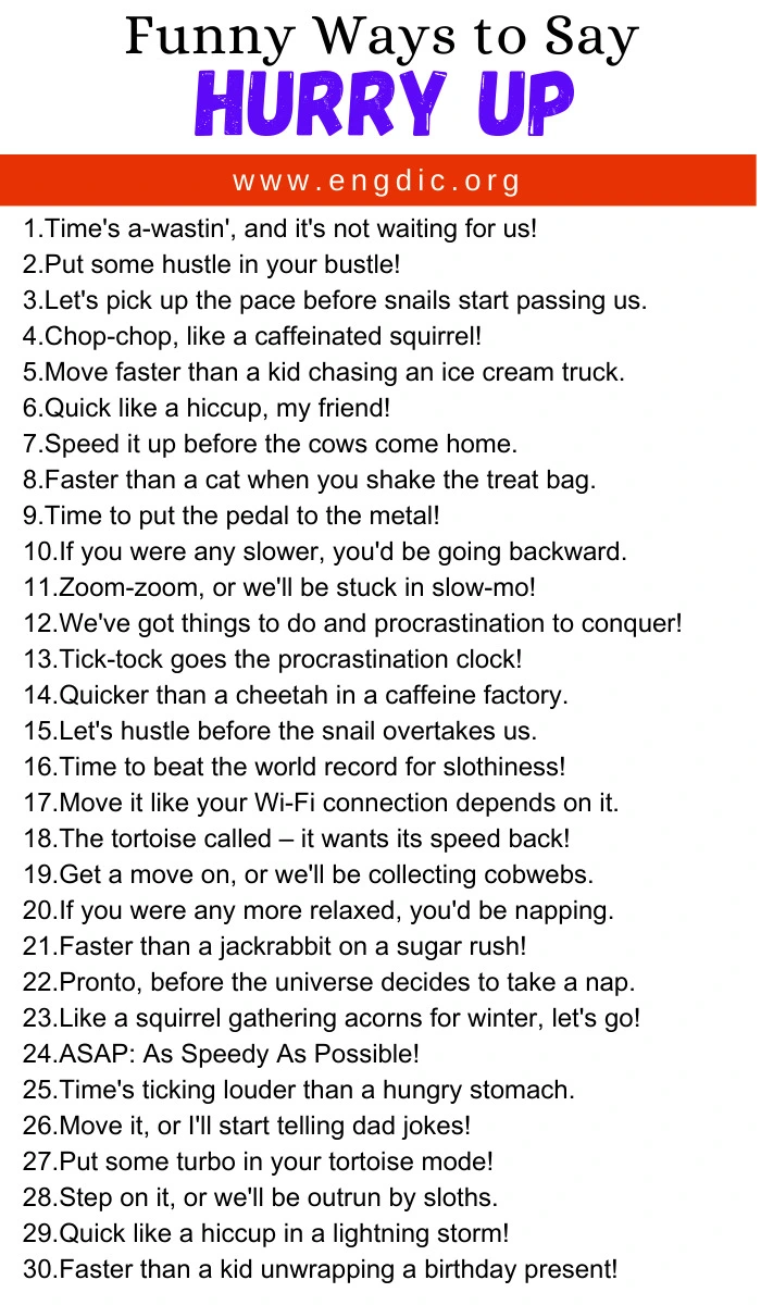 Funny Ways to Say Hurry Up