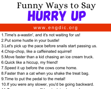 30 Funny Ways to Say Hurry Up