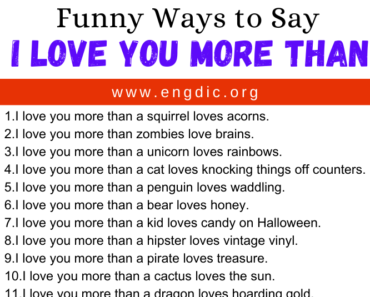 30 Funny Ways to Say I Love You More Than