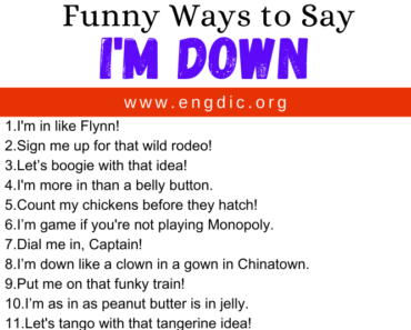 30 Funny Ways to Say I’m Down