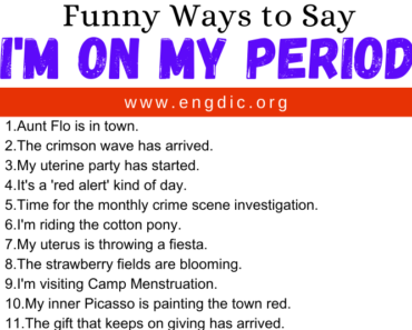 30 Funny Ways to Say I’m On My Period