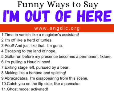 30 Funny Ways to Say I’m Out Of Here