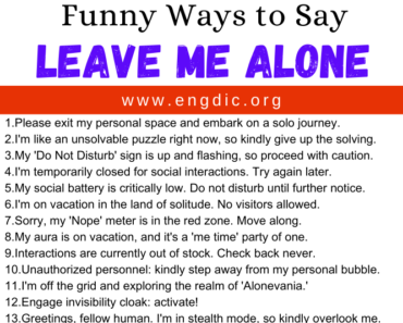 30 Funny Ways to Say Leave Me Alone