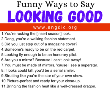 30 Funny Ways to Say Looking Good