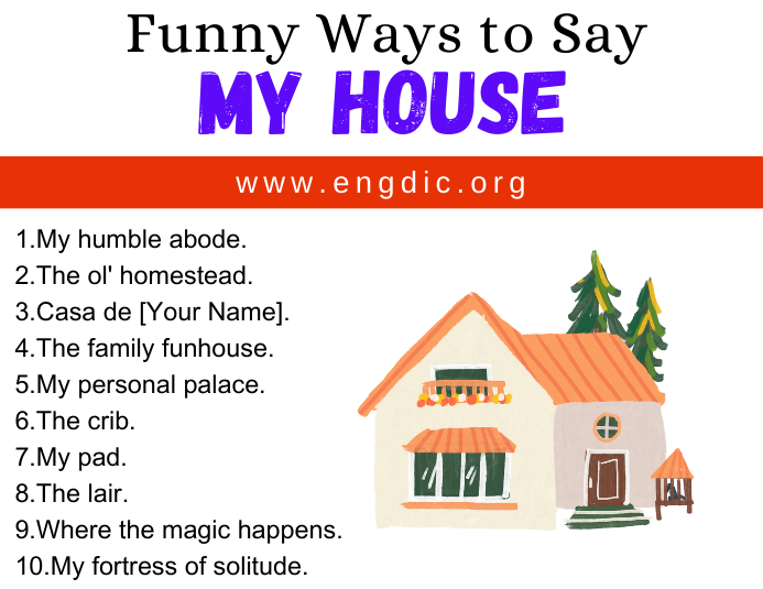 30-funny-ways-to-say-my-house-engdic