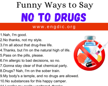 30 Funny Ways to Say No To Drugs