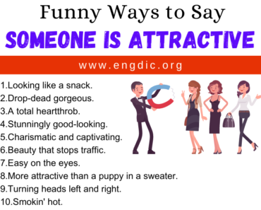30 Funny Ways to Say Someone Is Attractive