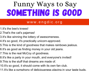 30 Funny Ways to Say Something Is Good