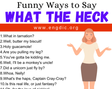 30 Funny Ways to Say What The Heck