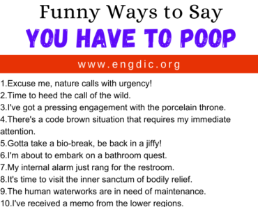 30 Funny Ways to Say You Have To Poop 30 Funny Ways to Say You Have To Poop