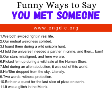 30 Funny Ways to Say You Met Someone