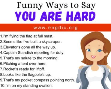 30 Funny Ways to Say You are Hard