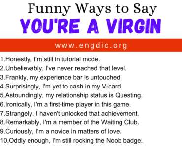 30 Funny Ways to Say You’re A Virgin