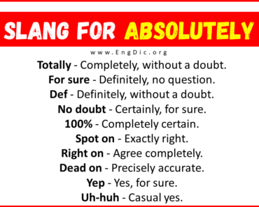 20+ Slang for Absolutely (Their Uses & Meanings)