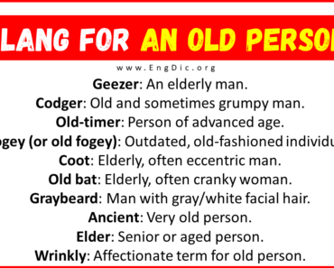 20+ Slang for An Old Person (Their Uses & Meanings)
