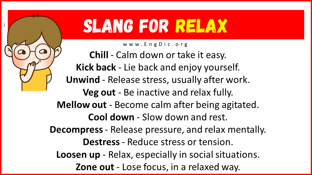 30 Slang for Relax Their Uses Meanings EngDic