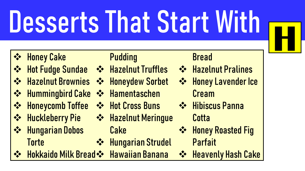 desserts that start with h